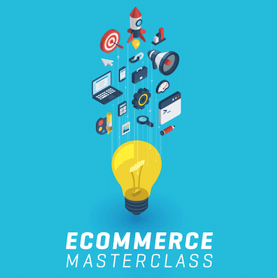 eCommerce Masterclass Ã¢â‚¬â€œ How to Build an Online Business 2019