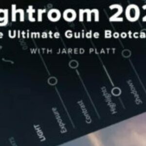 Jared Platt Ã¢â‚¬â€œ Adobe Lightroom 2020: The Ultimate Guide Bootcamp