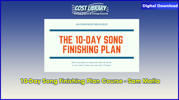 10-Day Song Finishing Plan Course â€“ Sam Matla