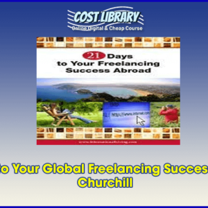 21 Days to Your Global Freelancing Success â€“ Winton Churchill