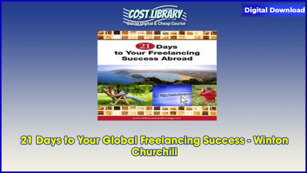 21 Days to Your Global Freelancing Success â€“ Winton Churchill