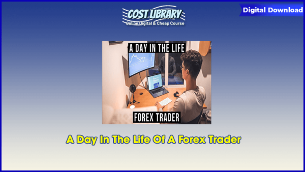 A Day In The Life Of A Forex Trader