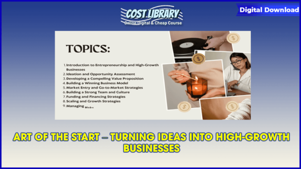 Art of the Start â€“ Turning Ideas into High-Growth Businesses
