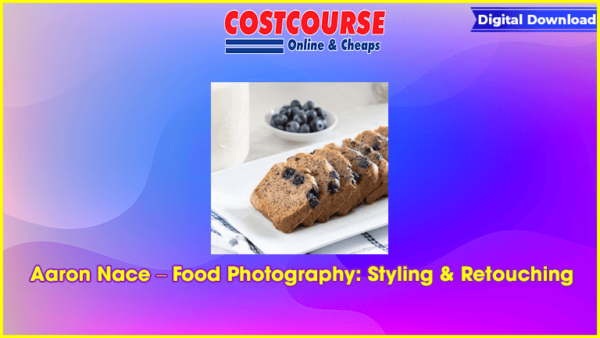 Aaron Nace â€“ Food Photography: Styling & Retouching
