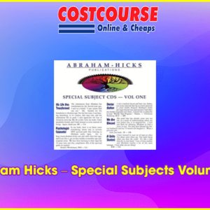Abraham Hicks â€“ Special Subjects Volume 1+2