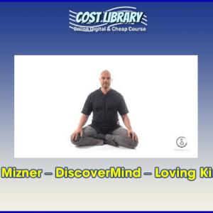 Adam Mizner â€“ DiscoverMind â€“ Loving Kindness