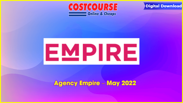 Agency Empire â€“ May 2022