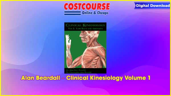 Alan Beardall â€“ Clinical Kinesiology Volume 1