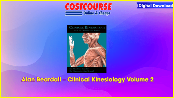 Alan Beardall â€“ Clinical Kinesiology Volume 2