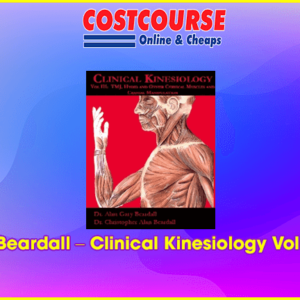 Alan Beardall â€“ Clinical Kinesiology Volume 3