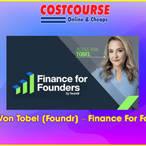 Alexa Von Tobel [Foundr] â€“ Finance For Founders
