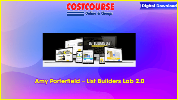 Amy Porterfield â€“ List Builders Lab 2.0