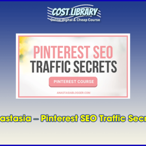 Anastasia â€“ Pinterest SEO Traffic Secrets