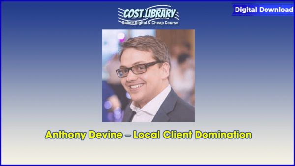 Anthony Devine â€“ Local Client Domination