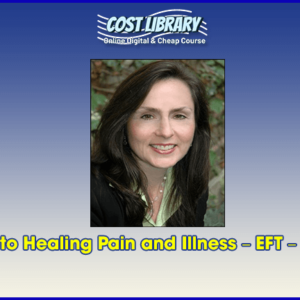 Approach to Healing Pain and Illness â€“ EFT â€“ Carol Look