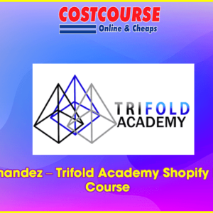 Art Hernandez â€“ Trifold Academy Shopify Mastery Course