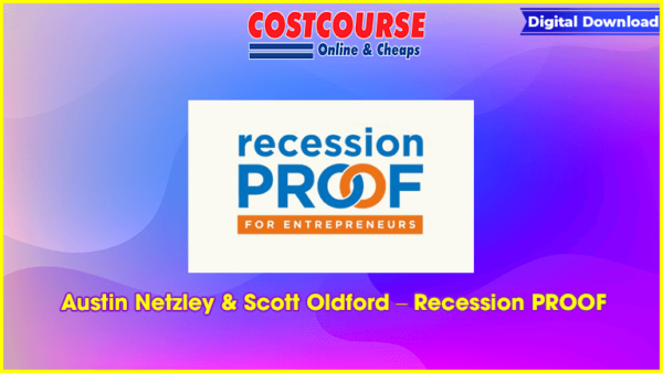 Austin Netzley & Scott Oldford â€“ Recession PROOF