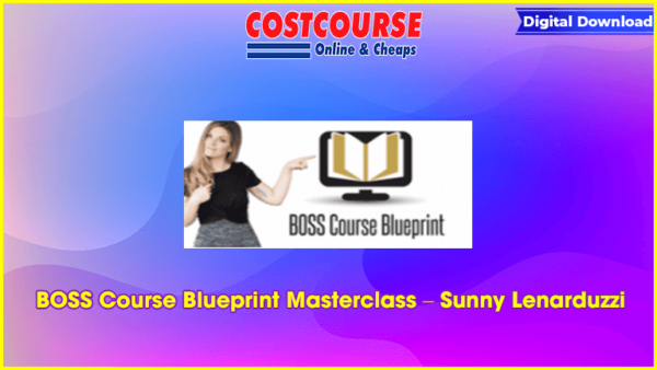 BOSS Course Blueprint Masterclass â€“ Sunny Lenarduzzi