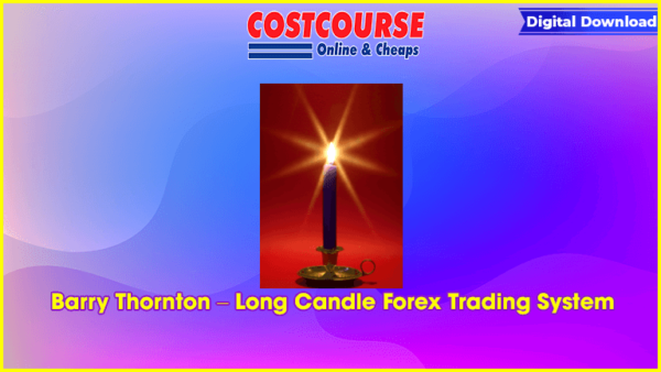 Barry Thornton â€“ Long Candle Forex Trading System