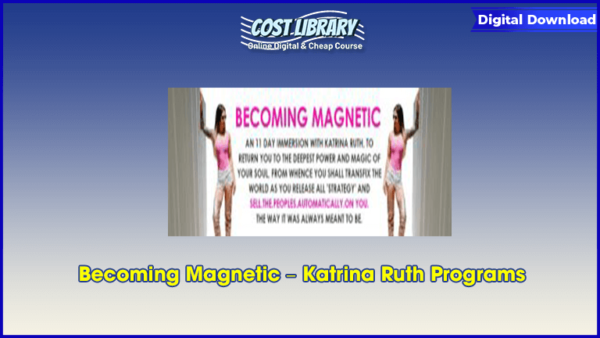 Becoming Magnetic â€“ Katrina Ruth Programs