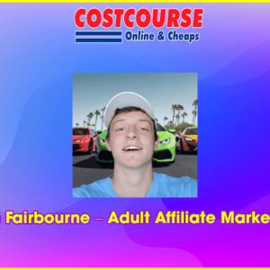 Benjamin Fairbourne â€“ Adult Affiliate Marketing Secrets