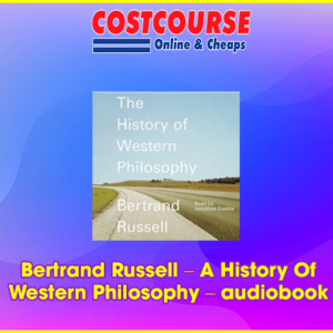 Bertrand Russell â€“ A History Of Western Philosophy â€“ audiobook