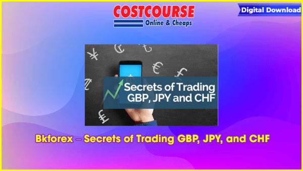 Bkforex â€“ Secrets of Trading GBP, JPY, and CHF