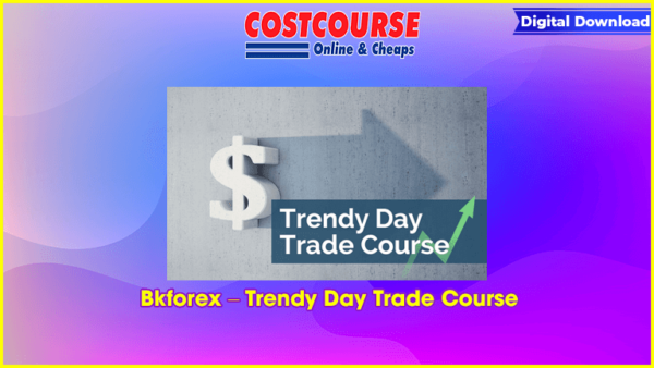 Bkforex â€“ Trendy Day Trade Course