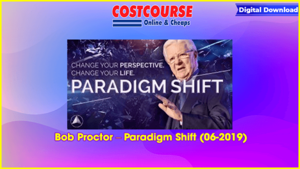 Bob Proctor â€“ Paradigm Shift (06-2019)