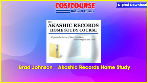 Brad Johnson â€“ Akashic Records Home Study