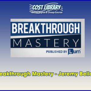 Breakthrough Mastery â€“ Jeremy Bellotti