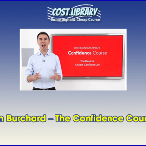 Brendon Burchard â€“ The Confidence Course 2017