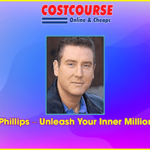 Brent Phillips â€“ Unleash Your Inner Millionaire II