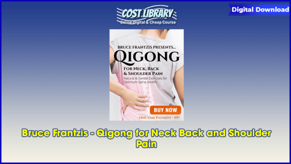 Bruce Frantzis â€“ Qigong for Neck Back and Shoulder Pain