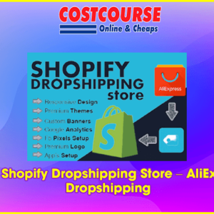 Build Shopify Dropshipping Store â€“ AliExpress Dropshipping