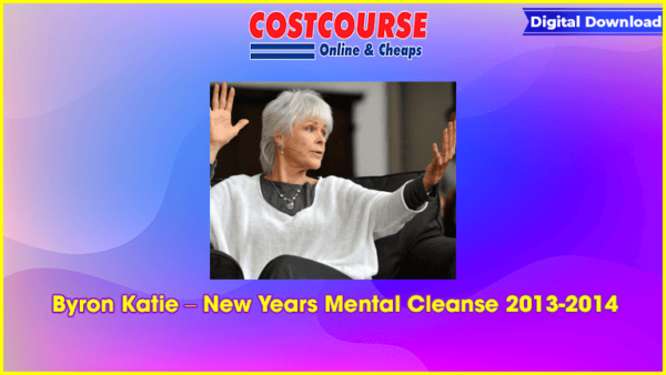 Byron Katie â€“ New Years Mental Cleanse 2013-2014