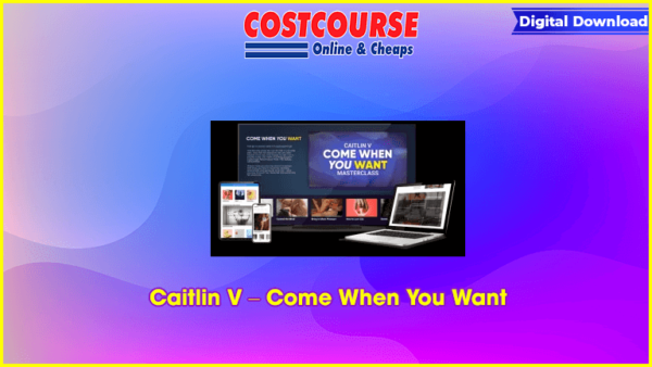 Caitlin V â€“ Come When You Want