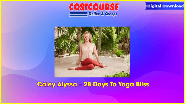 Caley Alyssa â€“ 28 Days To Yoga Bliss