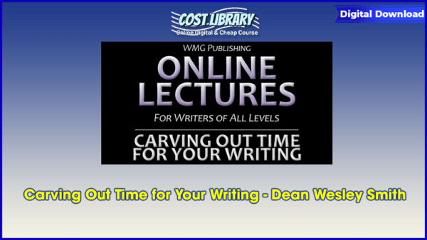 Carving Out Time for Your Writing â€“ Dean Wesley Smith