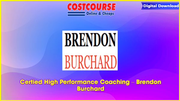 Certied High Performance Coaching â€“ Brendon Burchard