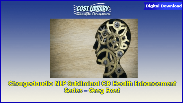Chargedaudio NLP Subliminal CD Health Enhancement Series â€“ Greg Frost
