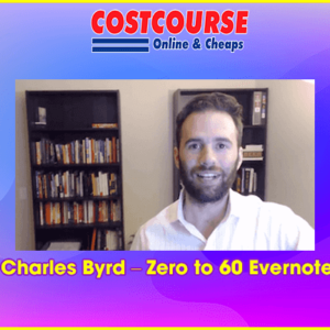 Charles Byrd â€“ Zero to 60 Evernote