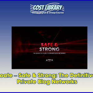 Charles Floate â€“ Safe & Strong: The Definitive Guide To Private Blog Networks