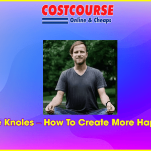 Charlie Knoles â€“ How To Create More Happiness