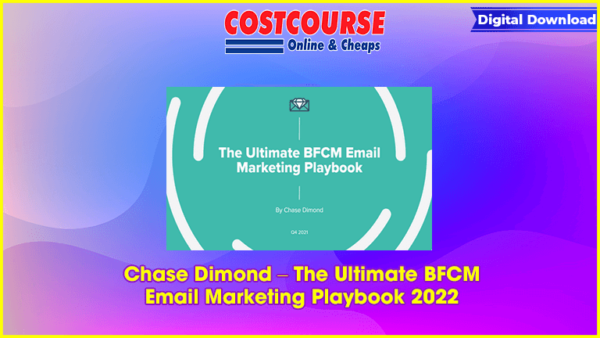Chase Dimond â€“ The Ultimate BFCM Email Marketing Playbook 2022