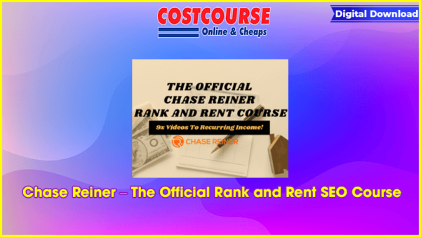 Chase Reiner â€“ The Official Rank and Rent SEO Course