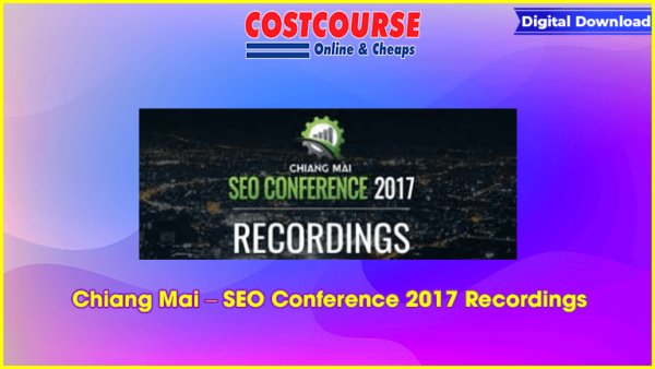 Chiang Mai â€“ SEO Conference 2017 Recordings