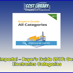 ChinaImportal â€“ Buyerâ€™s Guide 2017: General + Electronics Categories