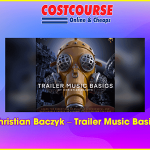 Christian Baczyk â€“ Trailer Music Basics