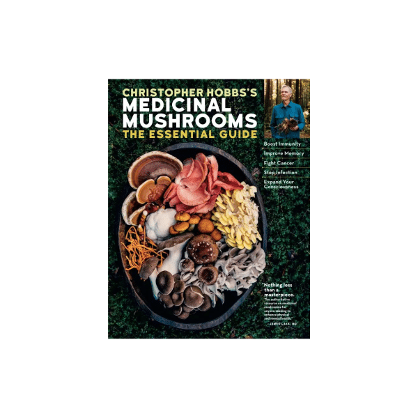 Christopher Hobbs â€“ Transform Your Health & Raise Your Consciousness With the Healing Power of Mushrooms
